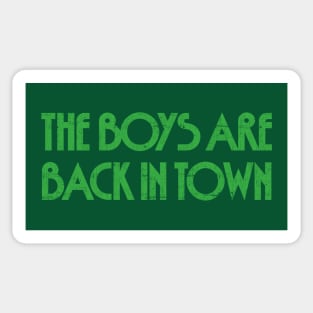 The Boys Are Back In Town Sticker